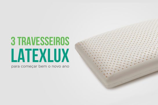 Travesseiros LatexLux da Theva para começar bem o Novo Ano